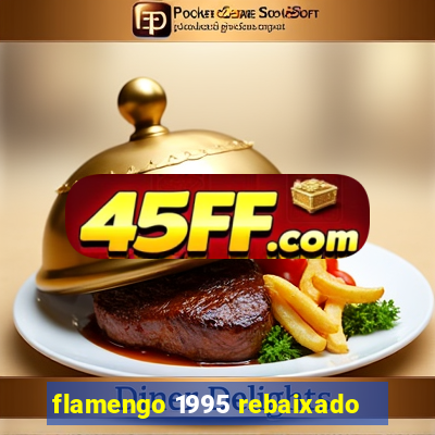 flamengo 1995 rebaixado